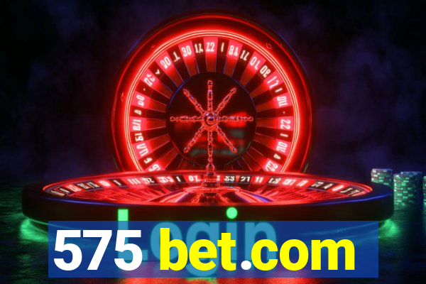 575 bet.com